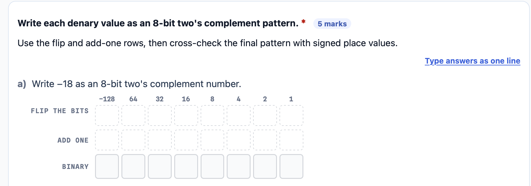 A two's complement question: the flip-the-bits and add-one working rows are part of the answer, and each one is checked.